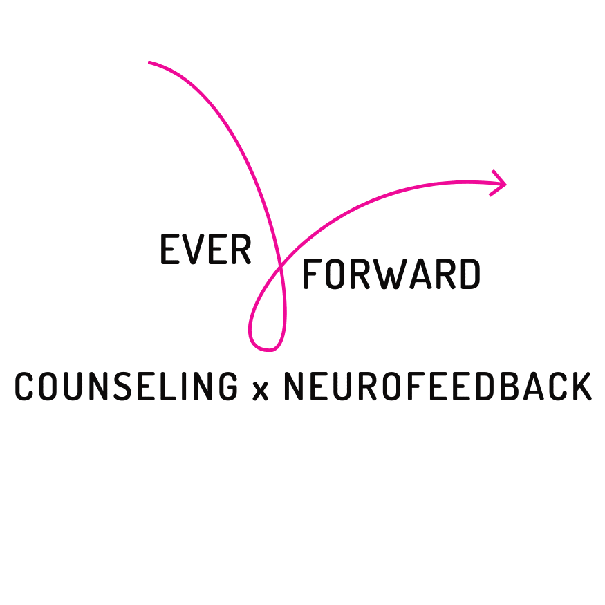 Ever Forward Counseling x Neurofeedback